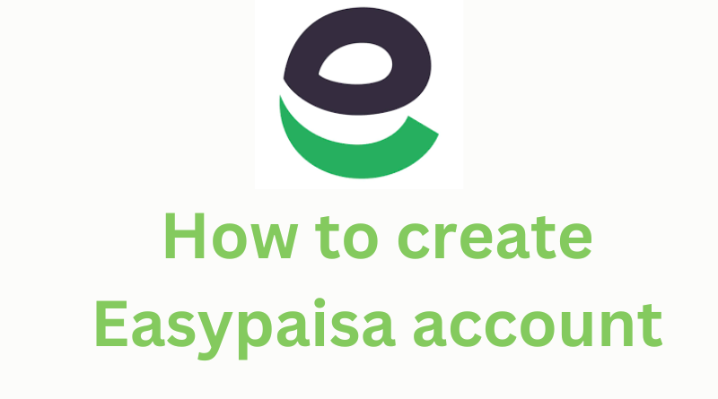 How to create Easypaisa account