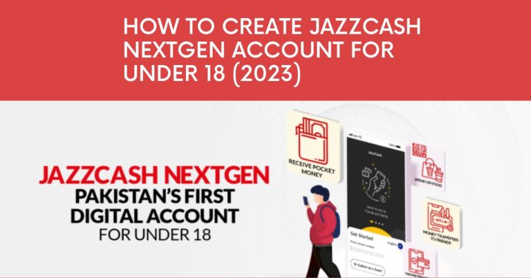 JazzCash NextGen account For Under 18 (2023)