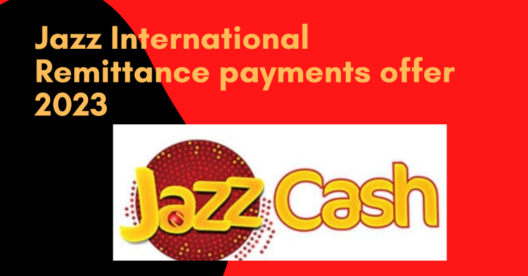 JazzCash international Remittance offer 2023 