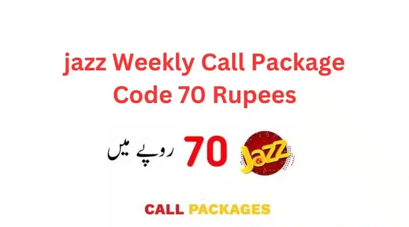 Jazz Weekly Call Package in 70 Rupees Code