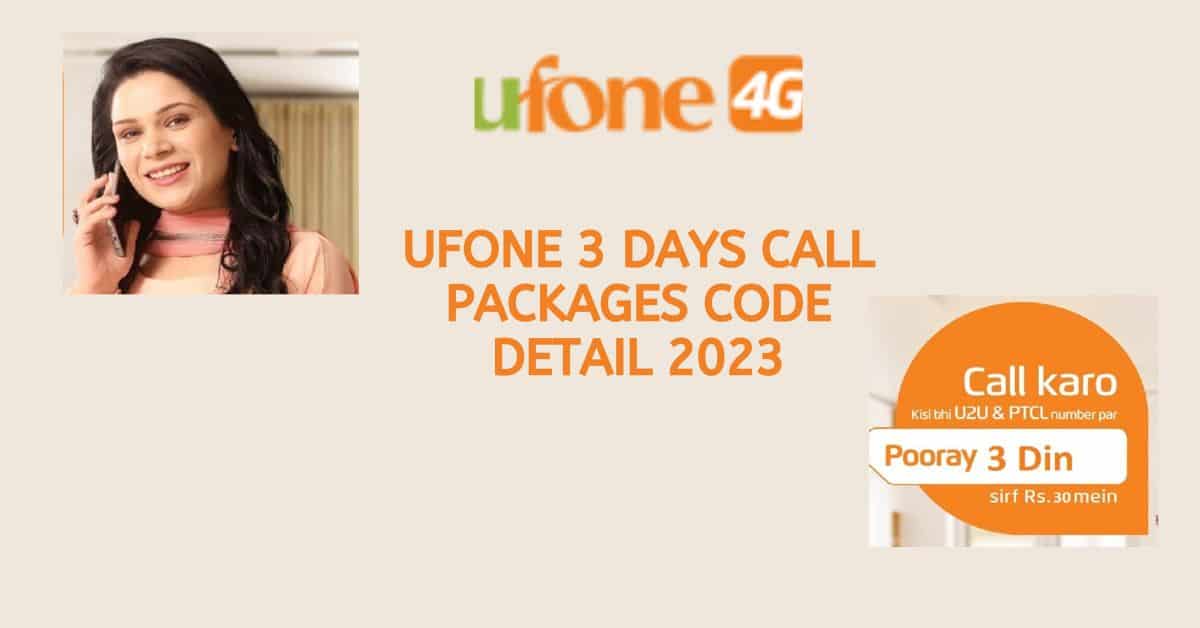 Ufone 3 Days Call Packages Code Detail 2023
