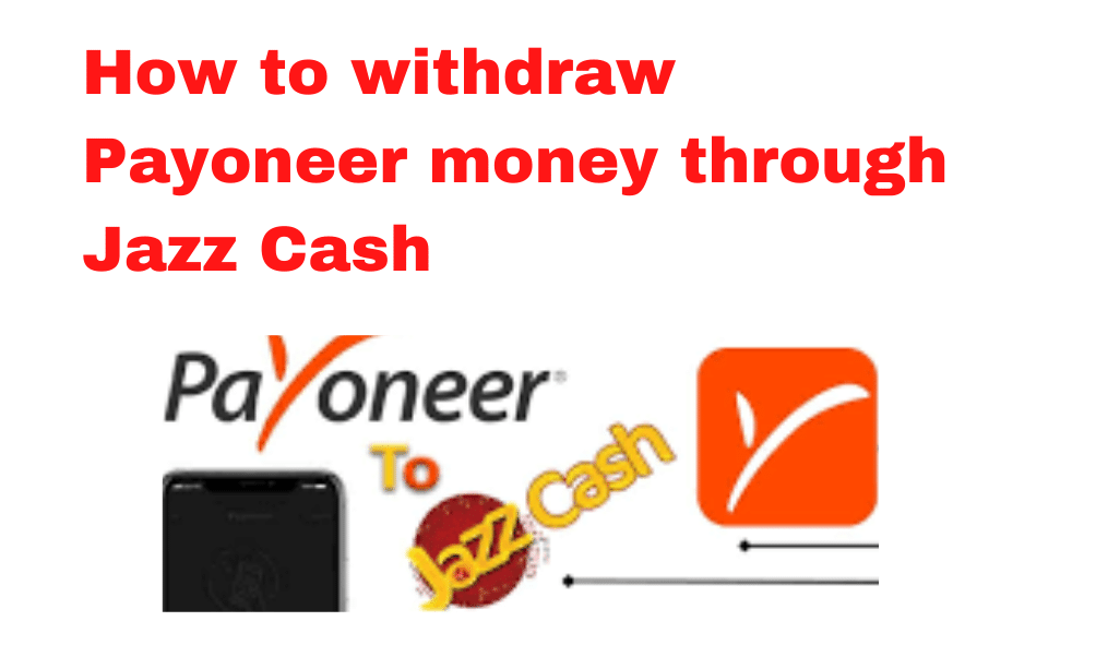 How to withdraw Payoneer money through Jazz Cash 2024