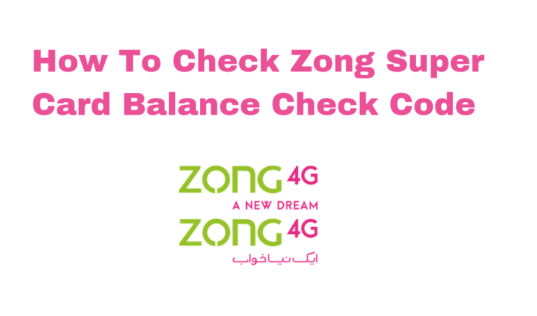 How To Check Zong Super Card Balance Check Code 2024