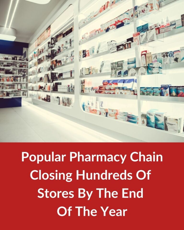 Popular Pharmacy Chain Closing Hundreds Of Locations By The End Of The Year